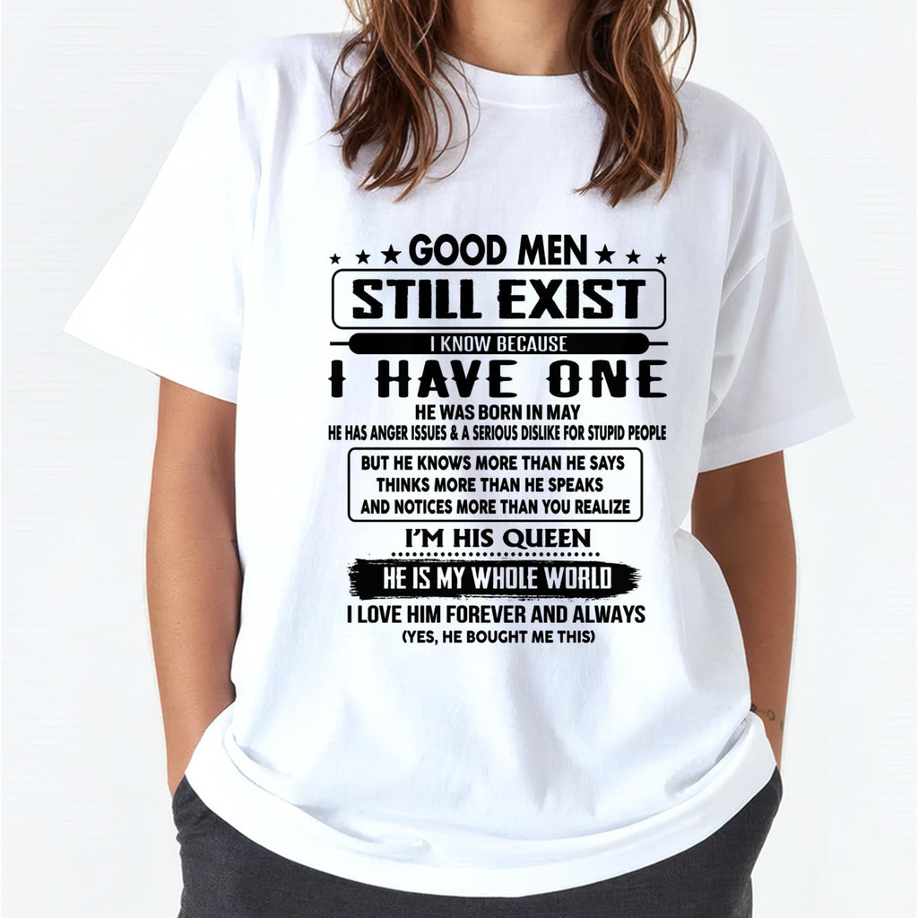 May - Good men Still Exist - Gift Shirt For Her, Women's T-Shirt Gift from Husband - NGHL05 (SKU-GM-05)
