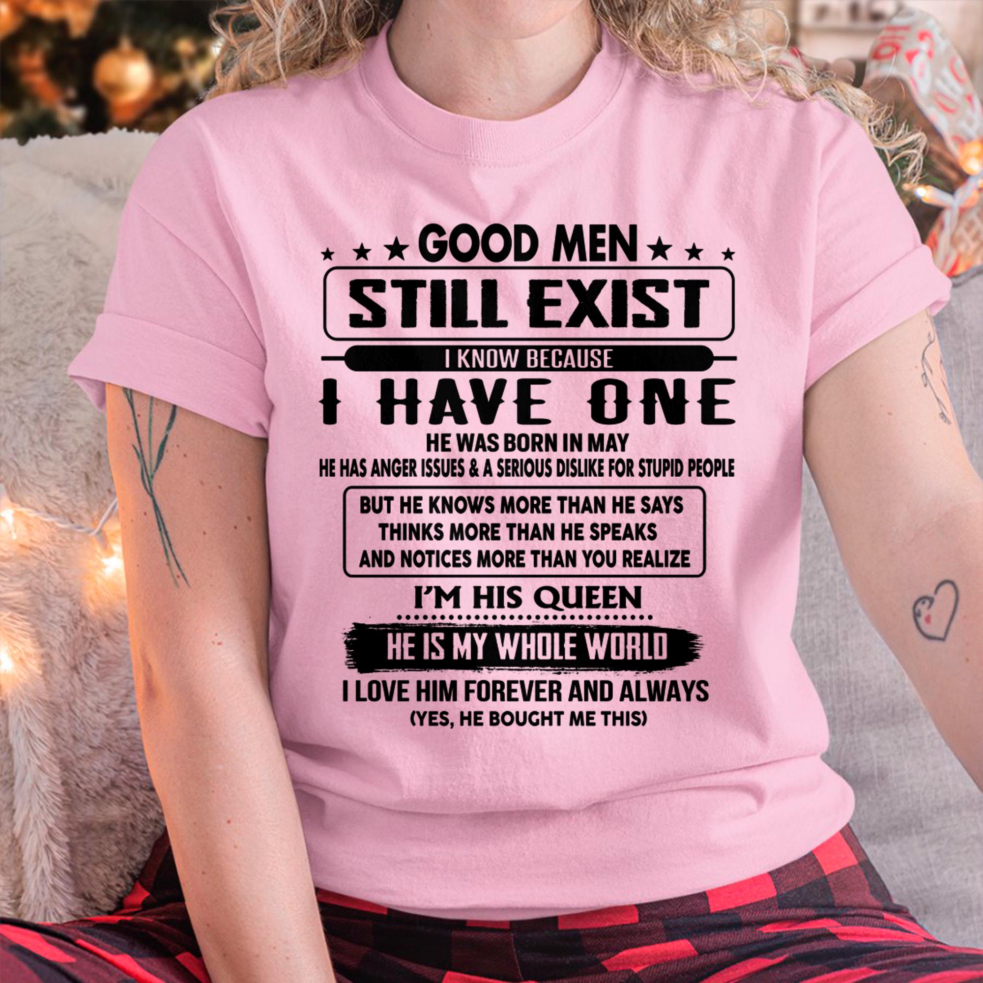 May - Good men Still Exist - Gift Shirt For Her, Women's T-Shirt Gift from Husband - NGHL05 (SKU-GM-05)